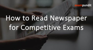 How to Read Newspaper for Competitive Exams