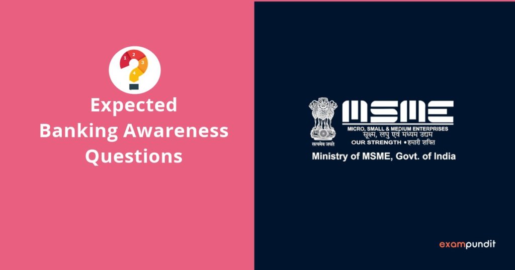 Expected Banking Awareness Questions – MSMEs