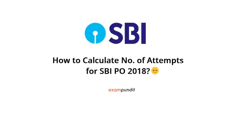 How to Calculate No. of Attempts for SBI PO 2018